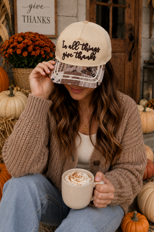 In All Things Give Thanks Trucker Hat